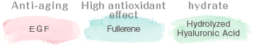 (Anti-aging)EGF,(High antioxidant effect)Fullerene,(hydrate)Hydrolyzed Hyaluronic Acid